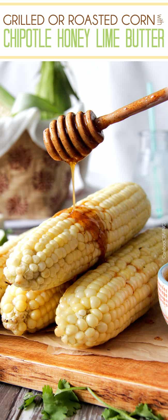 Grilled Corn on the Cob with Chipotle Honey Lime Butter