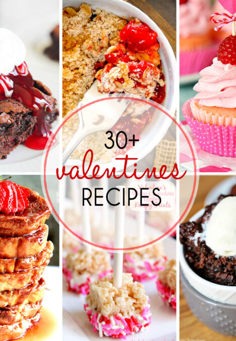 Over 30 Valentine's Day Recipes to from breakfast to dessert to capture your Valentine's Heart!