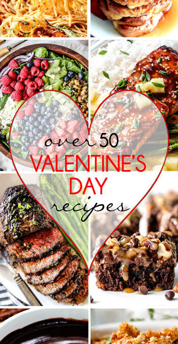 Over 50 of the BEST Valentine's Day Recipes from appetizers, and sides to entrees and desserts all in ONE place! You are guaranteed to find a the most delicious recipes to make your Valentine's the best ever!