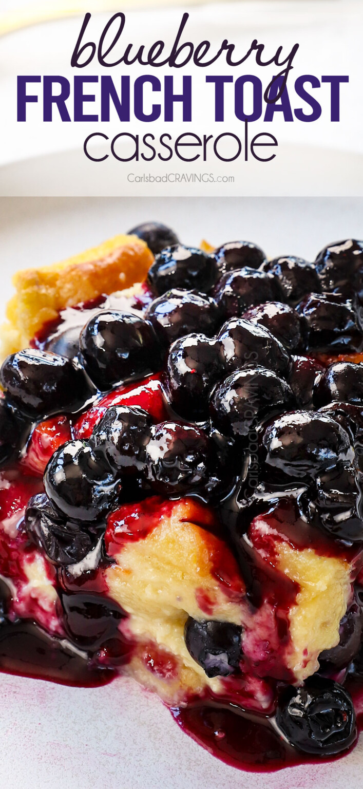 Blueberry French Toast Casserole - Carlsbad Cravings